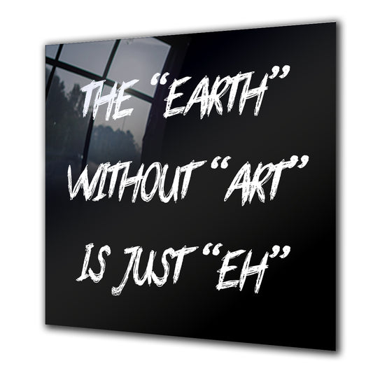 The Earth Without Art