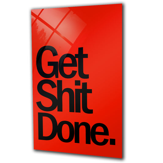 "Get Shit Done" Motivational